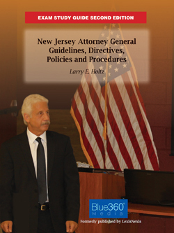 Exam Study Guide: The New Jersey Attorney General Guidelines, Directives, Policies and Procedures